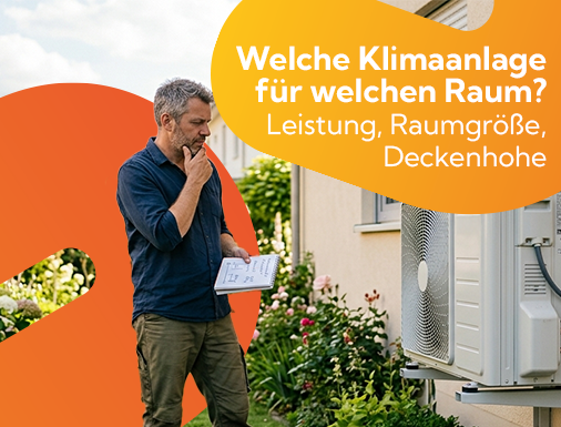 Welche Klimaanlage für welchen Raum? Leistung, Raumgröße und Deckenhöhe richtig einschätzen - Welche Klimaanlage für welchen Raum? Leistung berechnen